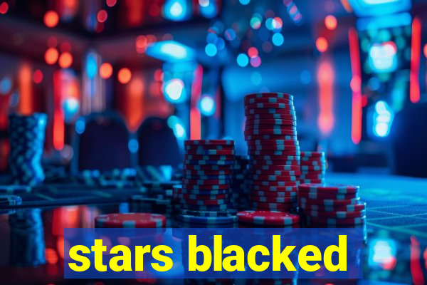 stars blacked